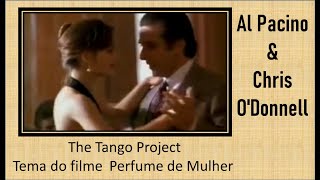 The Tango Project (Instrumental) -Por Una Cabeza- Imagens/áudio/HD-Tema do filme  Perfume de mulher