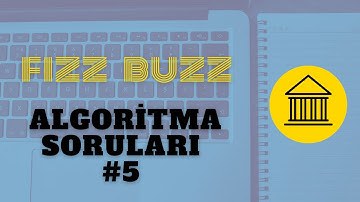 Ünlü Algoritma Soruları #5 (Fizz Buzz)