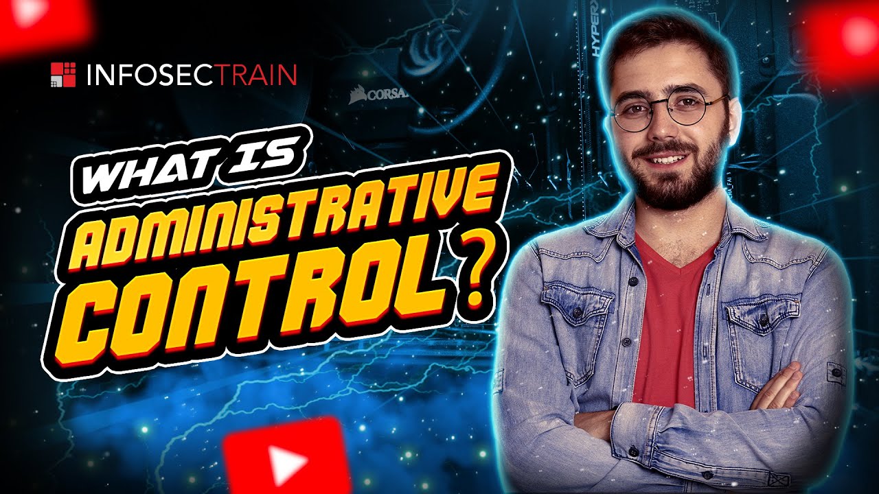 What is Administrative Control? Learn Key Security Practices Now! - YouTube
