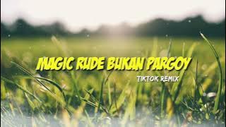 DJ MAGIC RUDE || TIKTOK TERBARU