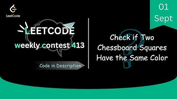 Check if Two Chessboard Squares Have the Same Color |LeetCode Weekly Contest 413 | Leetcode Solution
