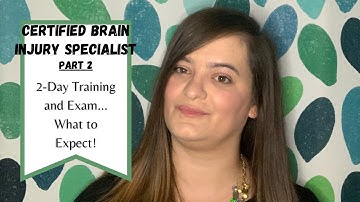 Part II: The path to becoming a Certified Brain Injury Specialist