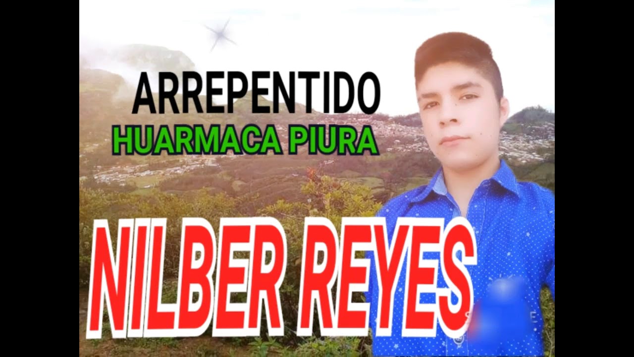 Arrepentida /cumbia sanjuanera/NILBER REYES/Huarmaca Piura Perú 🇵🇪