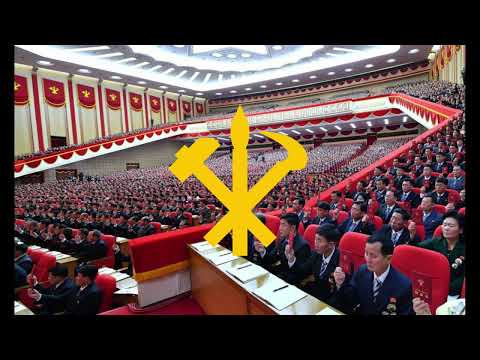 Workers' Party of Korea Anthem: Long live the Workers' Party of Korea