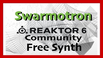 Swarmotron | Native Instruments Reaktor Community Library | Free Synth Plugin (2021)