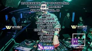 DJ BREAKBEAT BEST OF SONG RONALD 3D x MR EWIK REQ WTOBET VOL  09 By Y.B.L Beatz