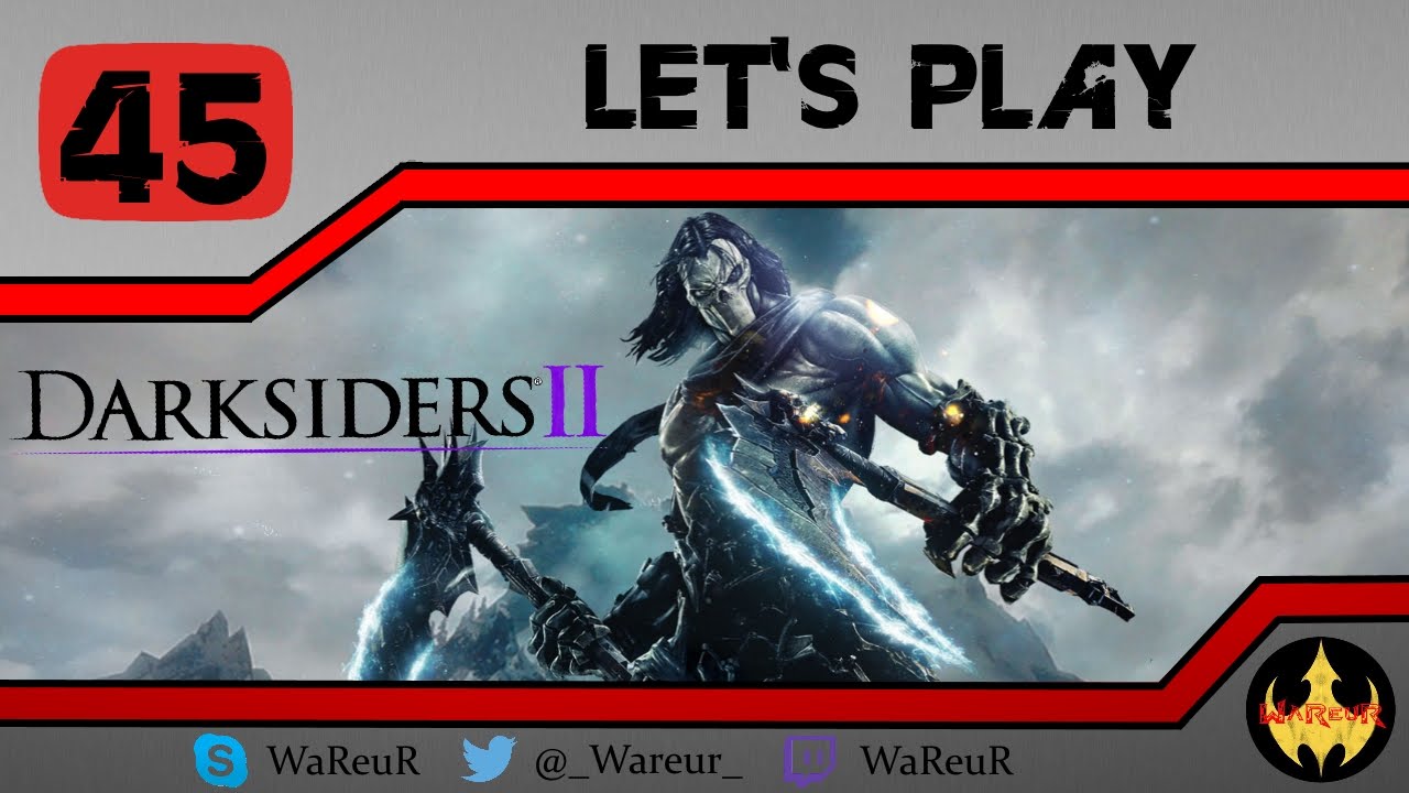 [HD] DARKSIDERS 2 | Let's Play FR (45) | Le Prince Démon Bélial (Pt.1) !