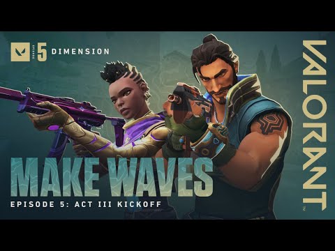 : MAKE WAVES // Episode 5: Act III Kickoff