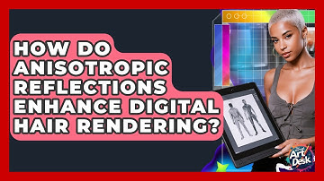 How Do Anisotropic Reflections Enhance Digital Hair Rendering? - The Virtual Art Desk