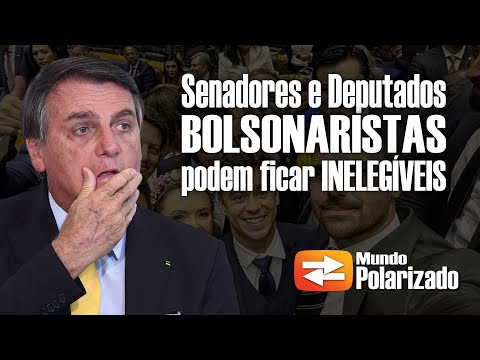 Senadores e Deputados BOLSONARISTAS podem PERDER O MANDATO e ficar INELEGÍVEIS