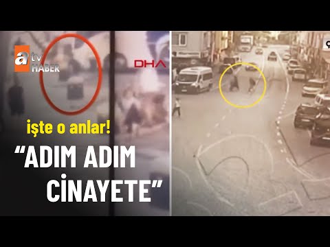 Nazmi Arıkan cinayeti adım adım planlanmış  O anlar kamerada  - atv Haber 19 Temmuz 2022