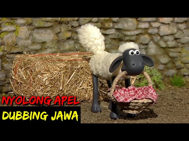 DUBBING JAWA SHAUN THE SHEEP (nyolong apel) class=