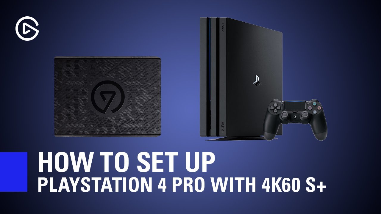Download How to Set Up Elgato 4K60 S+ with PlayStation 4 Pro
