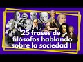 25 frases de grandes filósofos hablando sobre la sociedad – Parte I