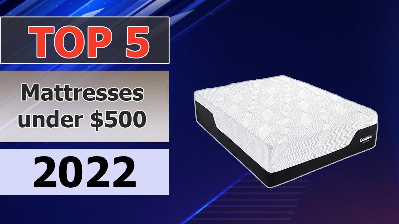 Best Mattresses under 500 in 2022 YouTube