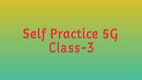 Self Practice 5G || Math || Class-3 || By- Deepak Sir || VBSS