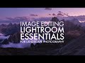 Lightroom Essentials for Landscape Photography