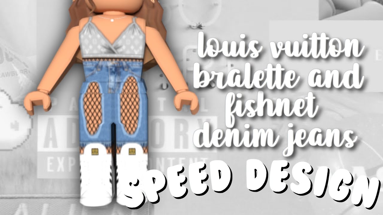 Louis Vuitton Bralette Fishnet Denim Jeans Roblox Speed
