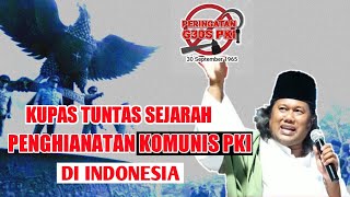 GUS MUWAFIQ TERBARU 2020 KUPAS TUNTAS SEJARAH KOMUNIS PKI