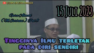 Download Lagu Guru Ahmad ( M.Sarbaini ) Pal 8 - Kajian Makrifat - Tingginya Ilmu Terletak Pada Diri Sendiri MP3
