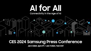 CES 2024 Samsung Press Conference Live Stream