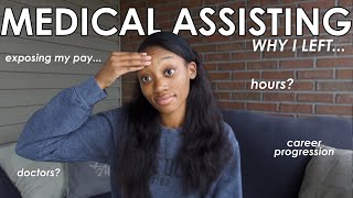 why I left medical assisting...exposing pay, pros/cons, my journey