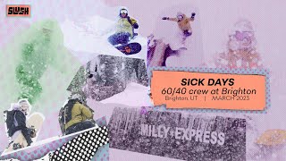 Sick Days - 60/40 Crew rides Perfect Pow days at Brighton Resort - March 2023
