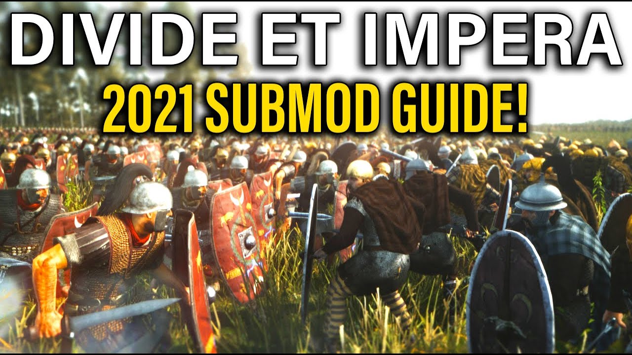 Divide Et Impera 2021 Submod Guide Total War Rome 2 Dei Youtube