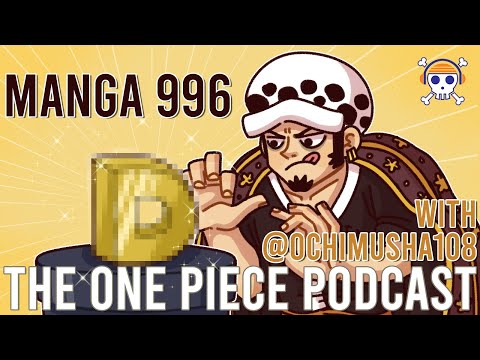 One Piece Podcast Season 13 Episodes, Eps. 600-652, Wano Manga