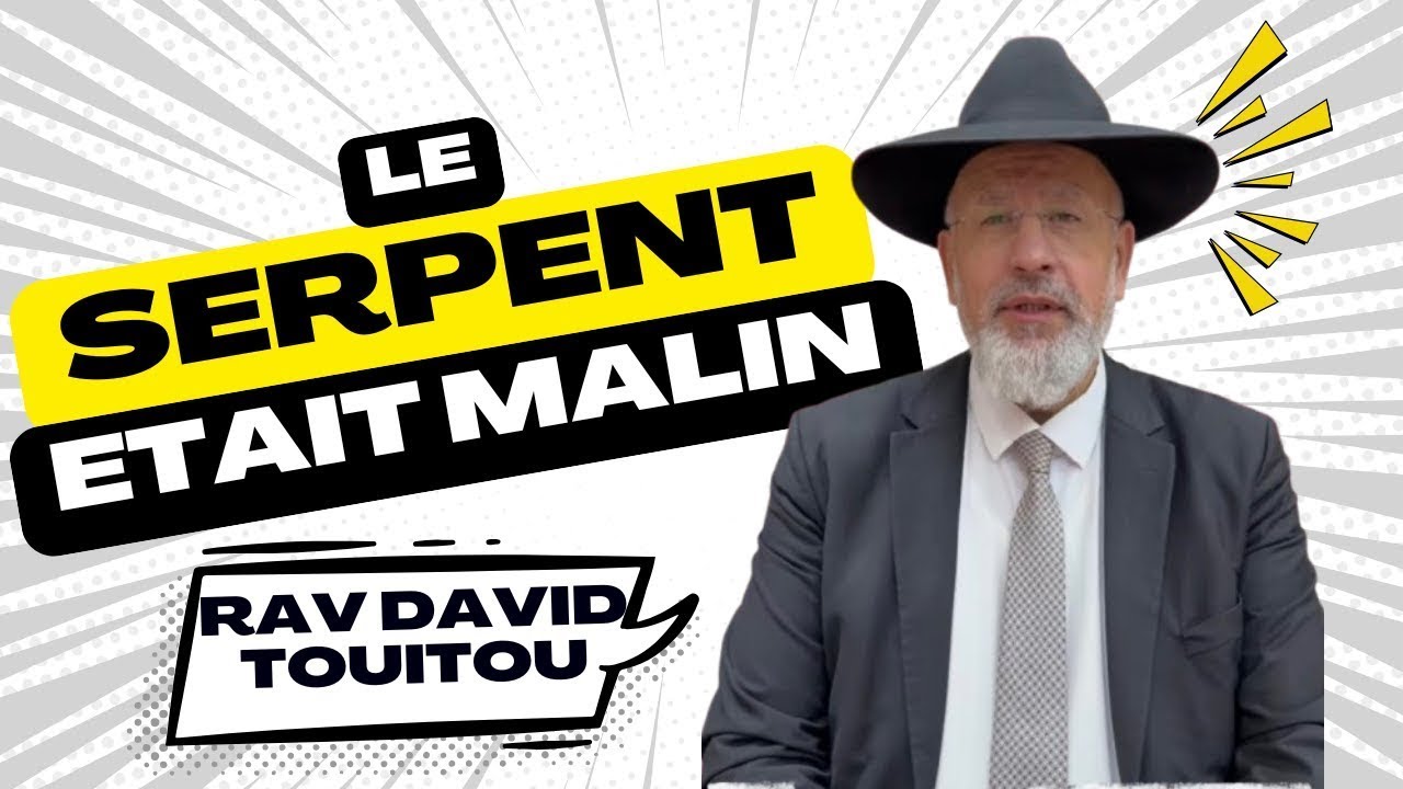 Rav David Touitou - 01 Béréchit - Le serpent était malin