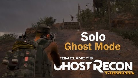 Solo in Ghost Mode | Ghost Recon Wildlands Attempt Part 1