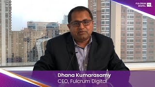 Our CEO, Dhana Kumarasamy, discusses how Fulcrum transforms the endcustomer experience.