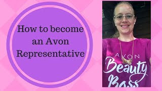 How to Become an Avon Representative and How it Works