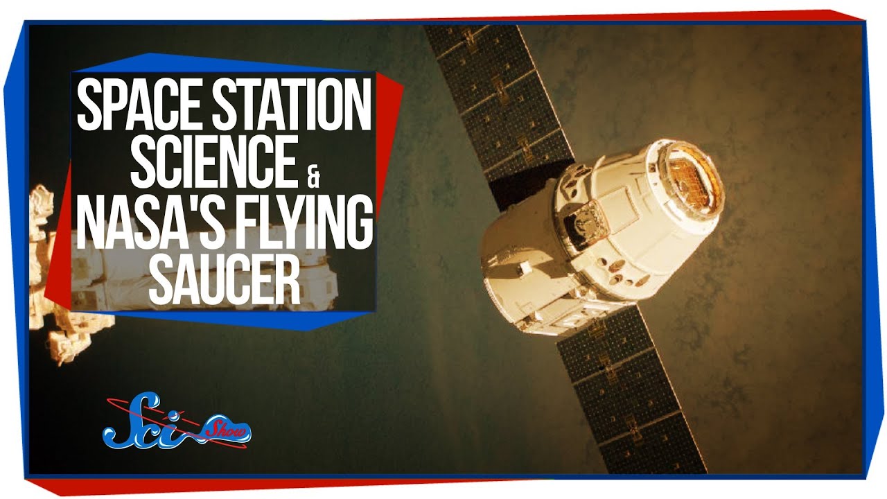 Space Station Science and NASA’s Flying Saucer