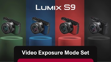 How to change the Exposure mode whilst shooting Video on LUMIX S9