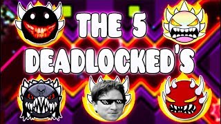 'THE 5 DEADLOCKEDS' !!!  GEOMETRY DASH BETTER AND RANDOM LEVELS