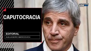 "Caputocracia", el editorial de ALEJANDRO BERCOVICH