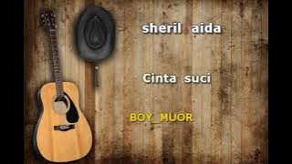 Sheril Aida  - Cinta suci [KARAOKE]
