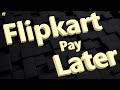 New Rules! Flipkart Pay Later Use करने से पहले जान लें ये जरूरी बाते!🔥🔥Hiden Charges or fee ₹.../-