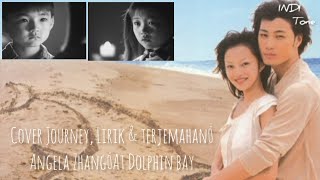Cover Journey, Lirik & Trejemahan_Angela Zhang_At Dolphin Bay_by siti khodroh tusiyam