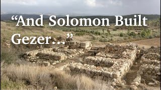 “And Solomon Built Gezer”