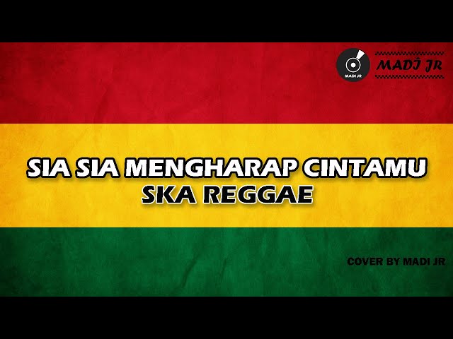 SIA SIA MENGHARAP CINTAMU - REGGAE SKA VERSION class=