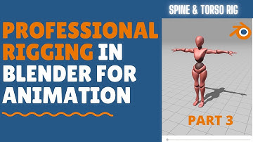 Episode 3 - Spine and Torso Rig - Blender Complete Professional Rigging workflow for animations