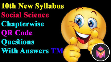 10th Social Science Chapterwise QR Code Questions With Answers TM/3dsegments!!!
