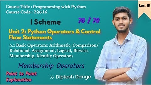 2.1 Basic Operators : Membership Operators | MSBTE | 22616 | Python Programming with Diptesh Python