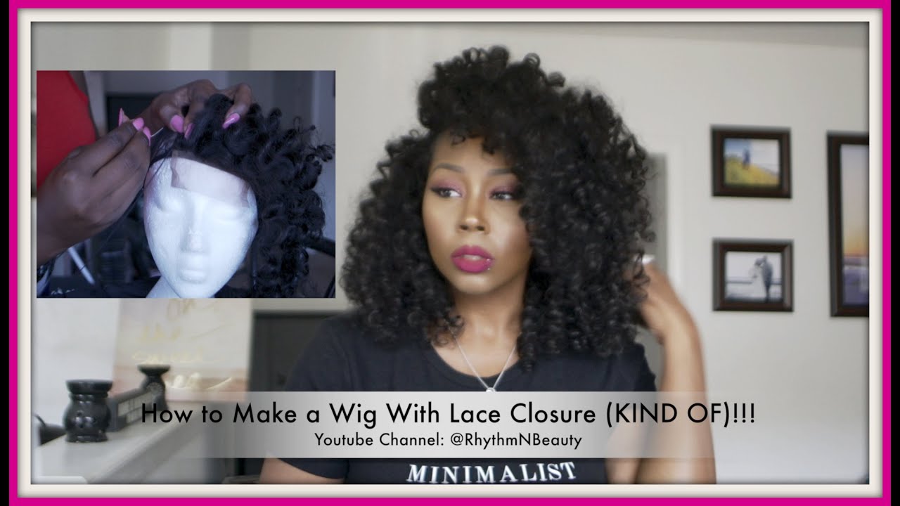 How to Make a Wig With Lace Closure (KIND OF) | RhythmNBeauty