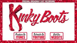 Video thumbnail of "KINKY BOOTS Cast Album - Raise You Up/Just Be"