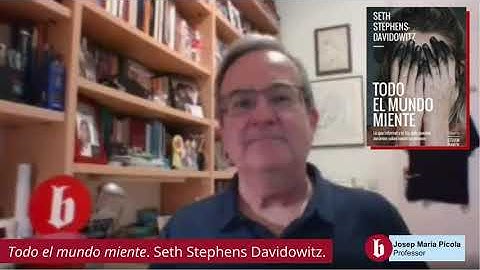 "Todo el mundo miente". Seth Stephens Davidowitz