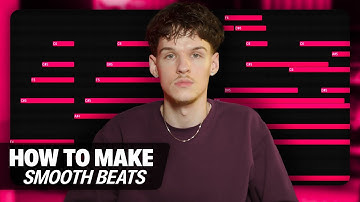 How To Make Smooth Beats