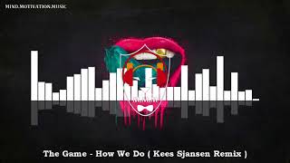 The Game - How we do  [Kees Sjansen Remix] Resimi